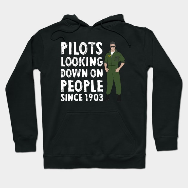 Airplane Pilot Shirts - Looking down Since 1903 Hoodie by Pannolinno